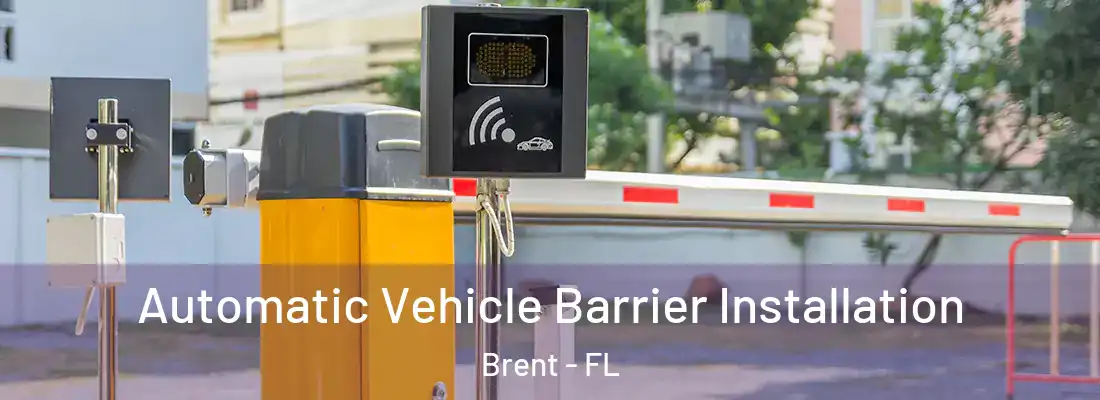  Automatic Vehicle Barrier Installation Brent - FL