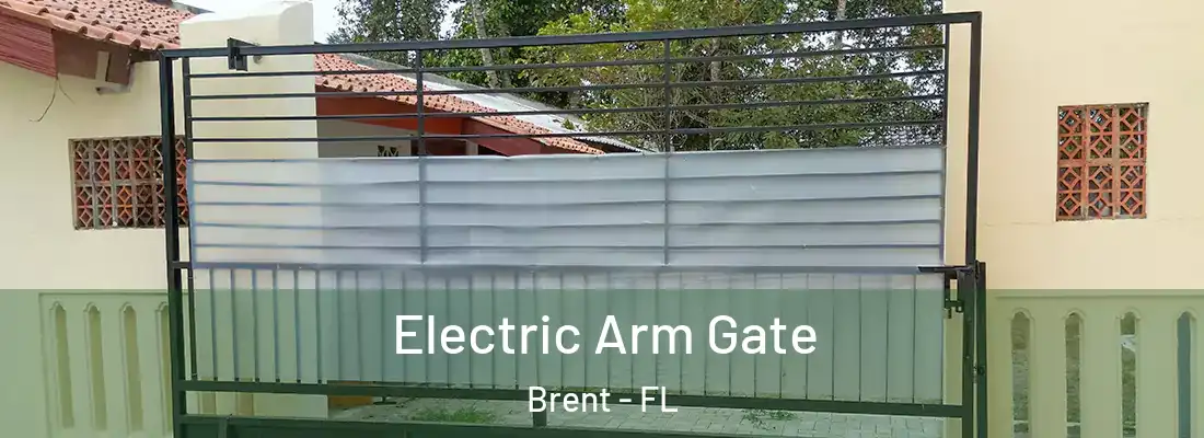  Electric Arm Gate Brent - FL