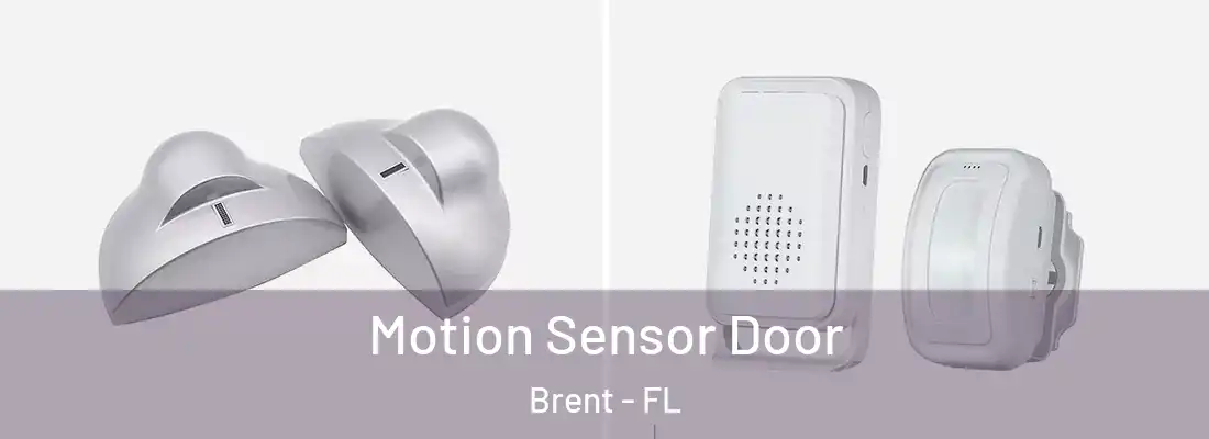 Motion Sensor Door Brent - FL