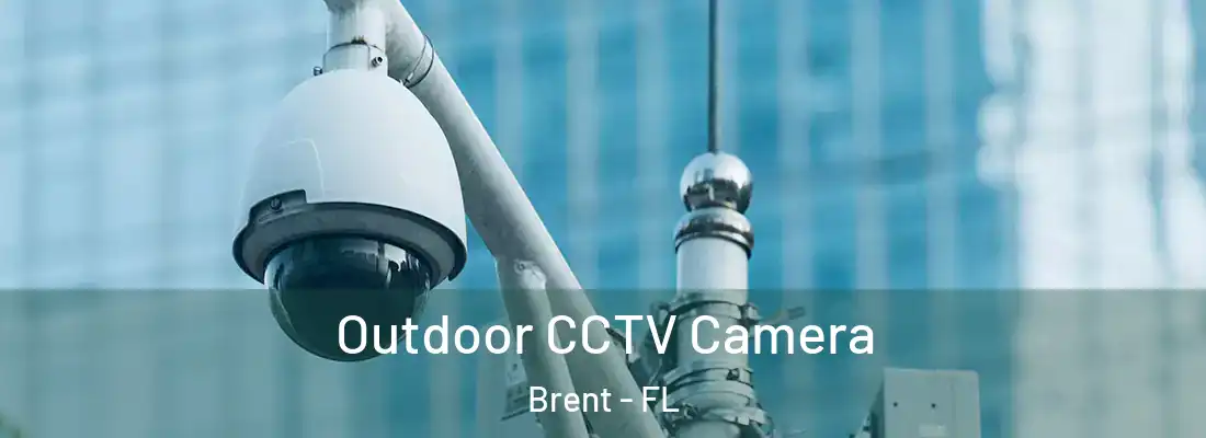  Outdoor CCTV Camera Brent - FL