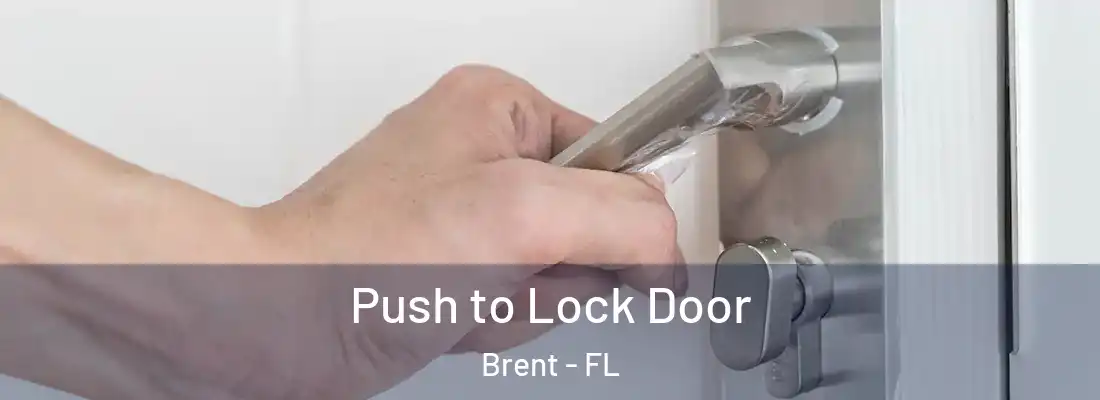  Push to Lock Door Brent - FL