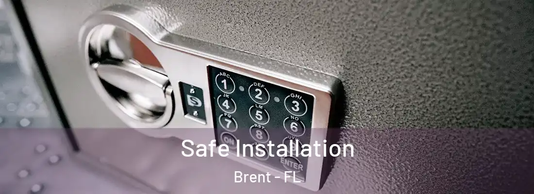  Safe Installation Brent - FL